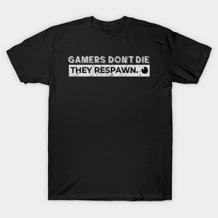 Gamer don´t Die T-Shirt